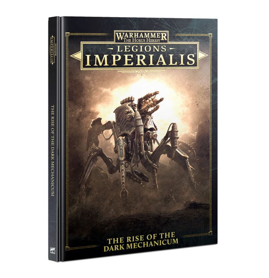 LEGIONS IMPERIALIS THE RISE OF THE DARK MECHANICUM